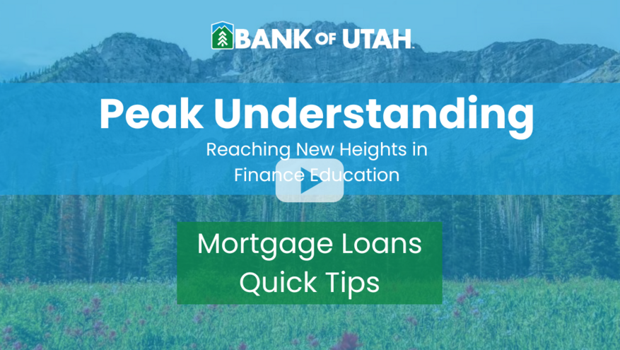 A title photo with the words "Peak Understanding Mortgage Loans Quick Tips"