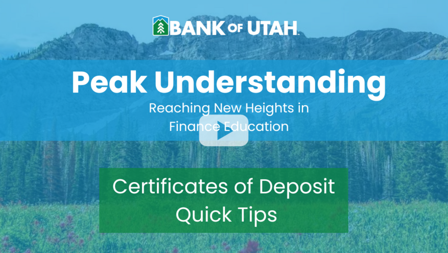 A title photo with the words "Peak Understanding Certificates of Deposit Quick Tips"