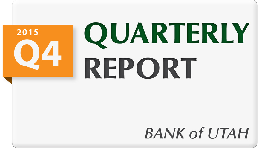Bank of Utah 2015 Q4 Quarterly Report